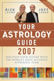 Your Astrology Guide 2007: Discover Your Future with the World's Most Accurate Astrology Team
