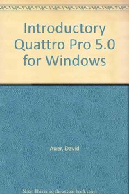 Introductory Quattro Pro 5.0 for Windows
