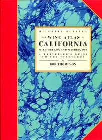 The Wine Atlas of California (The Wine Atlas Of...)