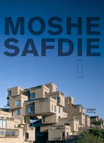 Moshe Safdie: Volume 1 (Millennium)