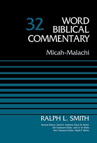 Micah-Malachi, Volume 32 (Word Biblical Commentary)