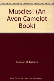 Muscles! (An Avon Camelot Book)