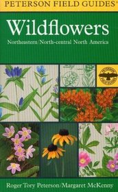 A Field Guide to Wildflowers : Northeastern and North-Central North America (Peterson Field Guides)
