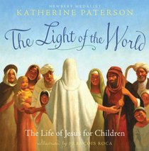 Life Of Jesus For Children (The Light Of The World)