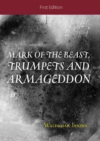 Mark of the Beast, Trumpets and Armageddon
