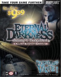 Eternal Darkness(TM) : Sanity's Requiem Official Strategy Guide (Brady Games.)