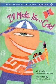 I'll Make You a Card (Compass Point Early Reader)