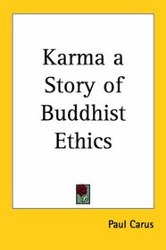 Karma a Story of Buddhist Ethics