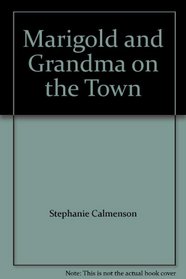 Marigold and Grandma on the Town