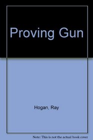 The Proving Gun