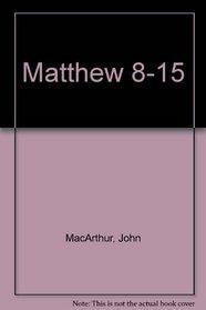 Matthew 8-15