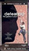 Defeating the Giants in Your Life (Faith Library)