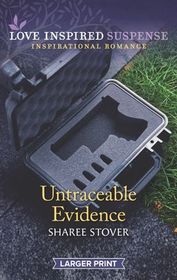 Untraceable Evidence (Love Inspired Suspense, No 824) (Larger Print)