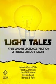 Light Tales: Five Short Science Fiction Stories About Light