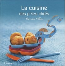 La cuisine des p'tits chefs (French Edition)