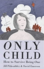 Only Child: How to Survive Being One