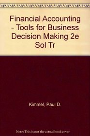 Financial Accounting - Tools for Business Decision Making 2e Sol Tr