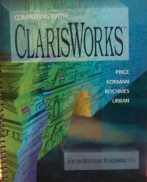 Computing With ClarisWorks (Version 1.0) :