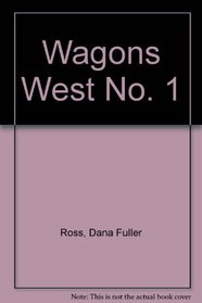 Wagons West No. 1