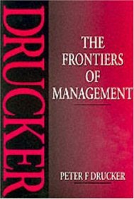 The Frontiers of Management: Where Tomorrow's Decisions Are Being Shaped Today