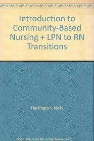 Introduction to Community-Based Nursing + LPN to RN Transitions
