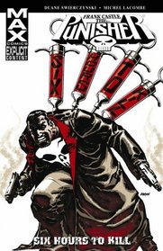 Punisher: Frank Castle Max - Six Hours To Kill TPB