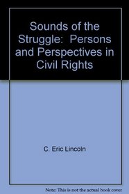 Sounds of the Struggle: Persons & Perspectives in Civil Rights