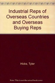 Industrial Reps of Overseas Countries and Overseas Buying Reps