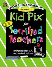 Kid Pix for Terrified Teachers