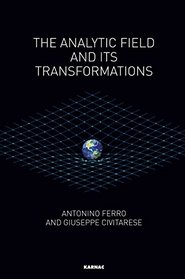 The Analytic Field and its Transformations