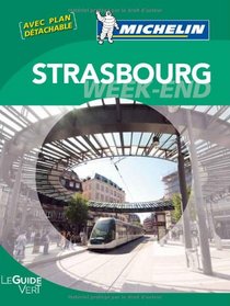 Michelin Green Guide Weekend a Strasbourg (in French) (French Edition)