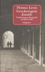 Verschwiegene Kanale (Uniform Justice) (Guido Brunetti, Bk 12) (German Edition)