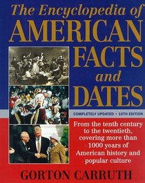The Encyclopedia of American Facts and Dates (Encyclopedia of American Facts and Dates)