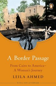 A Border Passage: From Cairo to America--A Woman's Journey