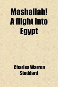 Mashallah! A flight into Egypt