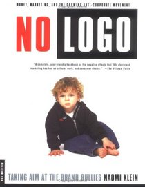 No Logo: Taking Aim at the Brand Bullies