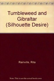 Tumbleweed and Gibraltar (Desire)