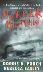 Murder in Memphis : The True Story of a Family's Quest for Justice