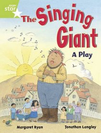 The Singing Giant: Year 1/P2 Green level: A Play (Rigby Star)