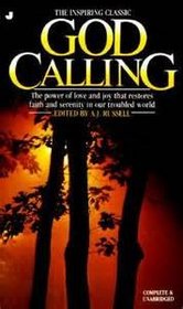 God Calling: The Power of Love and Joy That Restores Faith and Serenity In Our Troubled World
