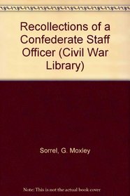 Recollections of a Confederate Staff Officer (Civil War Library)
