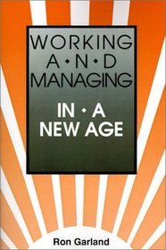 Working and Managing in a New Age