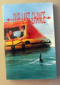 Our Last Chance: Sixty-Six Deadly Days Adrift
