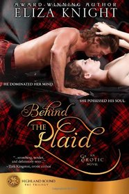 Behind the Plaid (Highland Bound) (Volume 1)