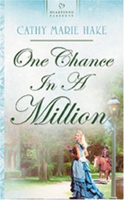 One Chance in a Million (Heartsong Presents, No 624)