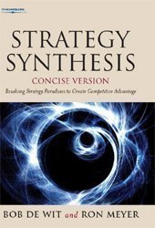 Strategy Synthesis: Resolving Strategy Paradoxes to Create Competitive Advantage