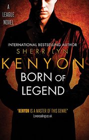 Born of Legend (League: Nemesis Rising, Bk 9)