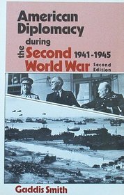 American diplomacy during the Second World War, 1941-1945 (America in crisis)