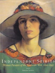 Independent Spirits: Women Painters of the American West, 1890-1945