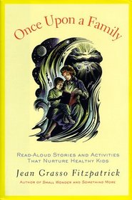 Once upon a Family : Read Aloud Stories and Activities That Nurture Healthy Kids